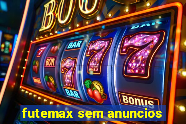 futemax sem anuncios